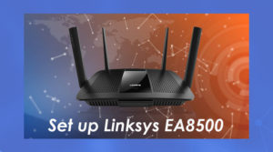 How to set up Linksys EA8500?