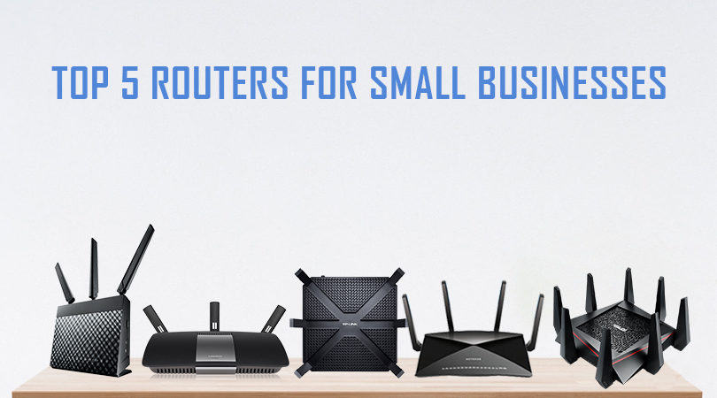 TOP 5 ROUTERS FOR SMALL BUSINESSES