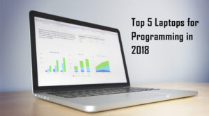 Top 5 Laptops for Programming in 2018